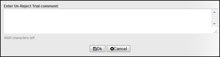 Dialog box for entering a comment when un-rejecting a trial